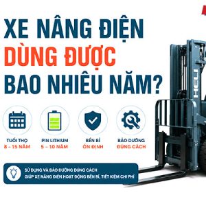Tuổi Thọ Xe Nâng điện